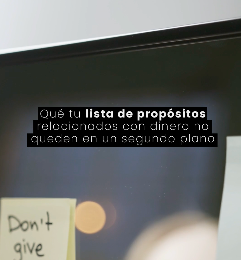 Administra tus finanzas de manera adecuada para lograr tus nuevos propósitos